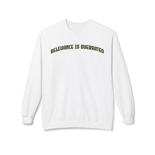 Irrelevant Sweatshirt